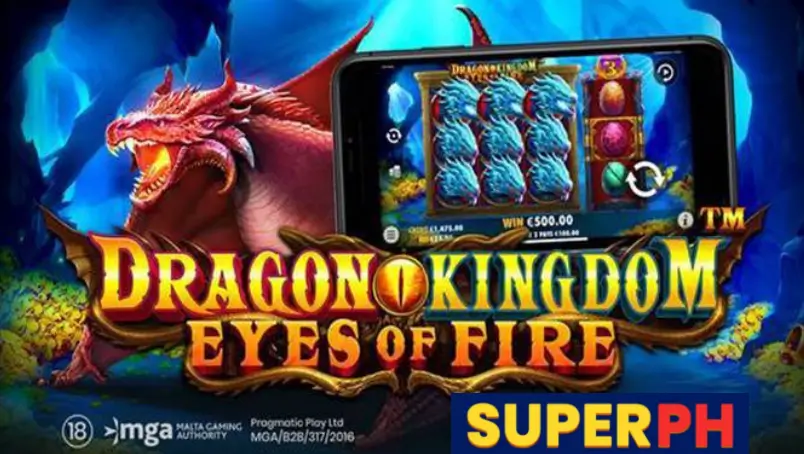 SuperPH Dragon Kingdom Eyes of Fire